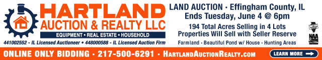 Land auction with seller reserve ends Tuesday, June 4 at 6 p m in Effingham County, Illinois. 194 total acres selling in 4 lots. Land consists of farm land, a beautiful pond with a house, and hunting areas. Online only bidding. Call 2 1 7 5 0 0 6 2 9 1 or visit Hartland Auction and Realty to learn more.